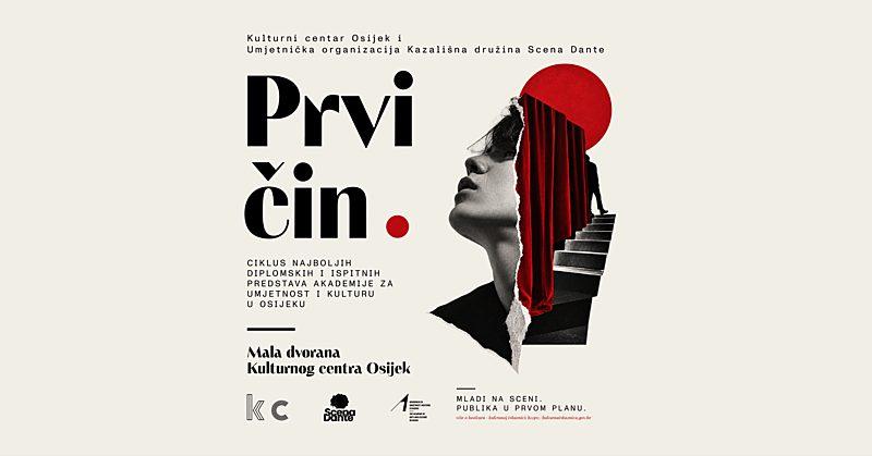 KULTURNA ISKAZNICA STIŽE U KULTURNI CENTAR OSIJEK: „PRVI ČIN” OTVARA VRATA KAZALIŠTA NOVIM GENERACIJAMA