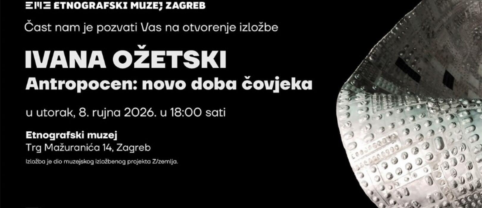 Ivana Ožetski: Antropocen: novo doba čovjeka